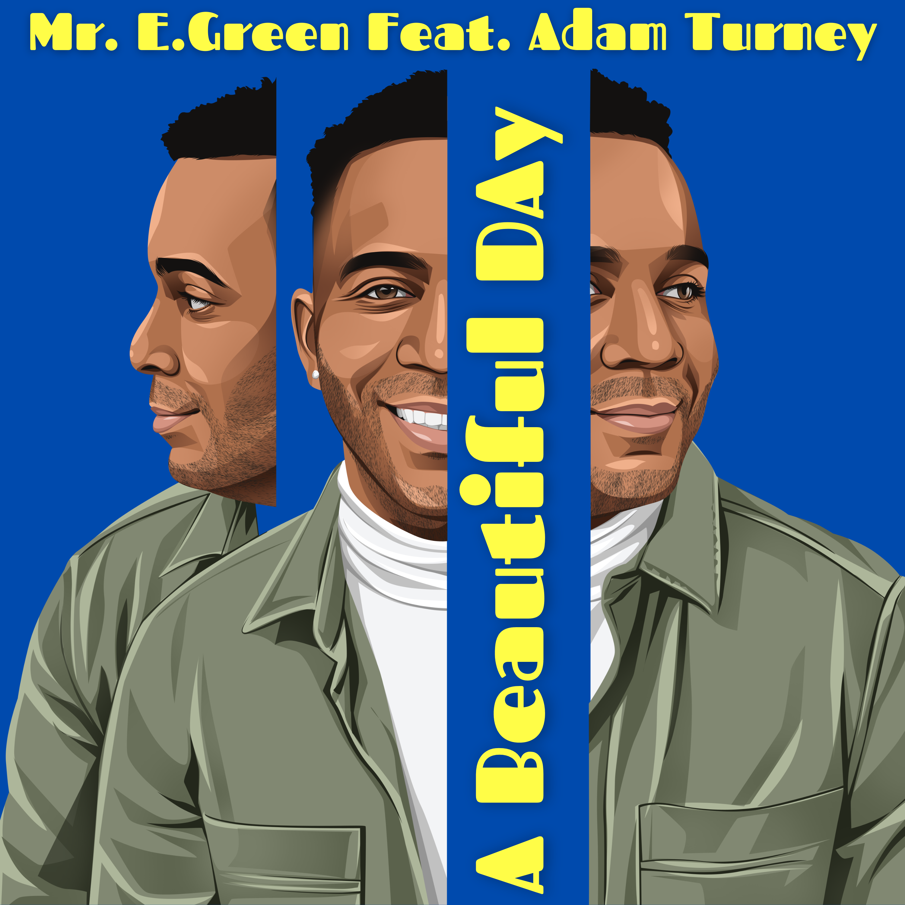 A Beautiful Day – Mr. E.Green feat. Adam Turney